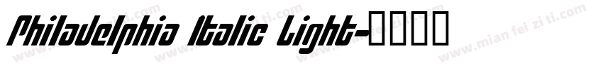 Philadelphia Italic Light字体转换